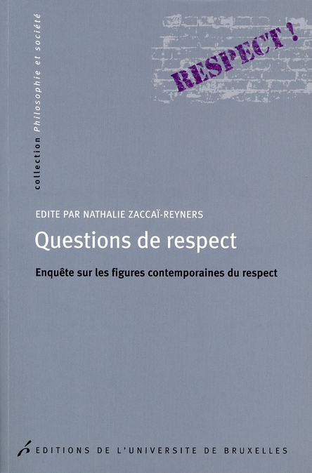 Questions de respect. Enquête sur les figures contemporaines du respect