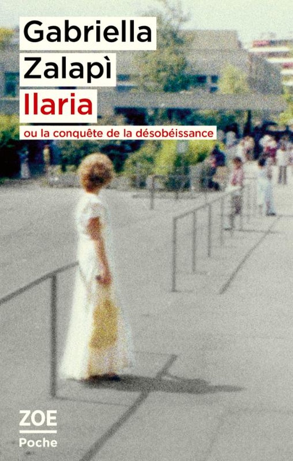 Ilaria. Ou la conquête de la désobéissance