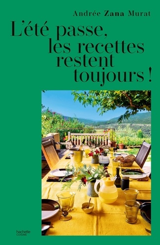 L'été passe, les recettes restent toujours !