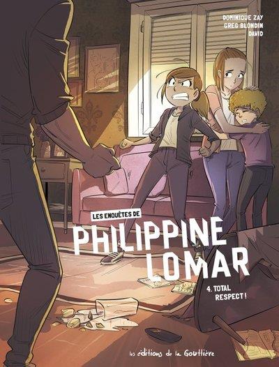 Les enquêtes de Philippine Lomar Tome 4 : Total respect !