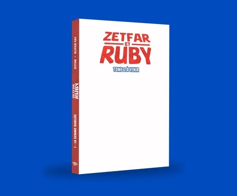 Zetfar et Ruby Tome 2 : Le désert du sang