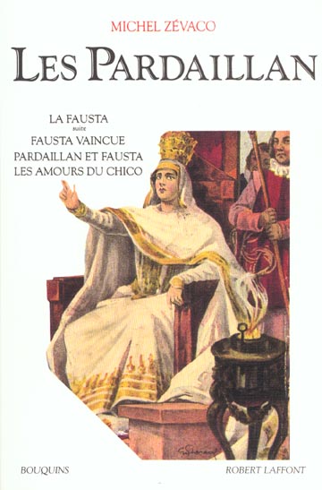 Les Pardaillan Tome 2 : La Fausta suite ; Fausta vaincue ; Pardaillan et Fausta ; Les amours du Chic
