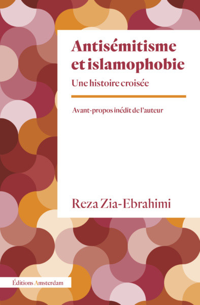 Antisémitisme et islamophobie. Une histoire croisée
