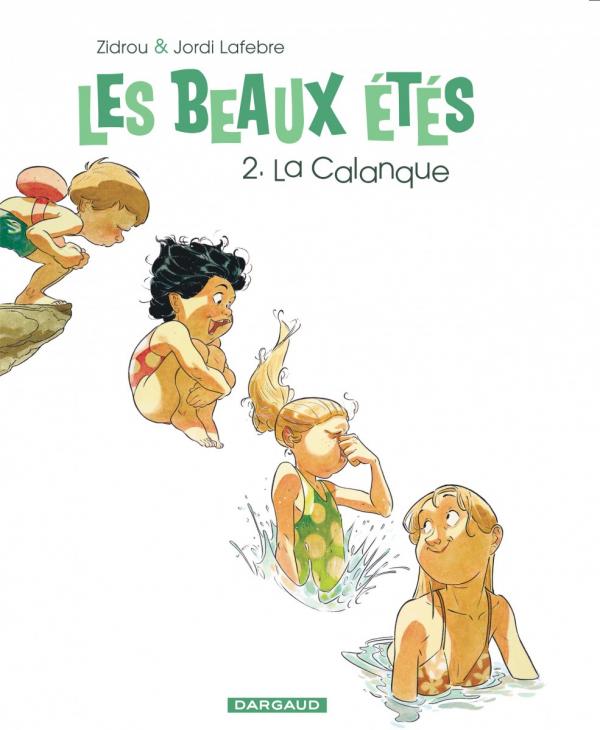 Les beaux étés Tome 2 : La Calanque. 1969
