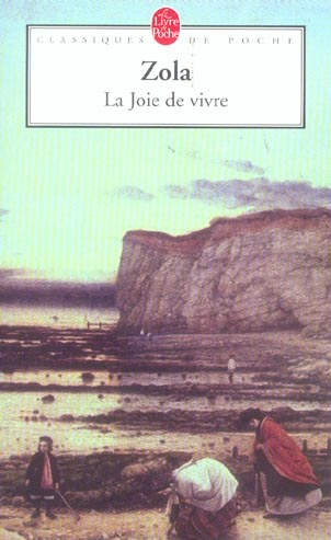 Les Rougon-Macquart Tome 12 : La Joie de vivre