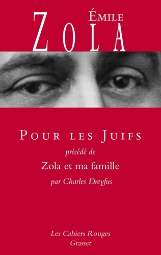 Pour les Juifs. Précédé de Zola et ma famille
