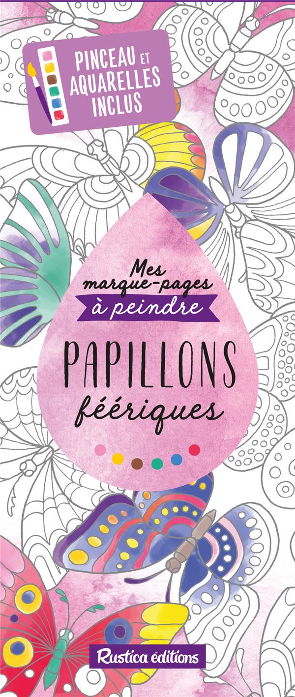 Papillons féériques. Avec pinceau et aquarelles inclus
