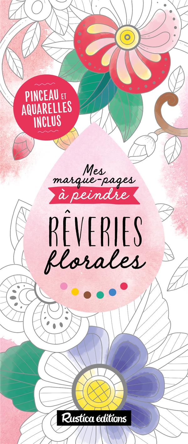 Rêveries florales. Avec pinceau et aquarelles inclus