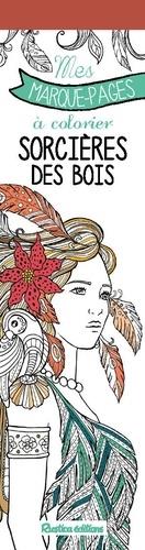 Sorcières des bois. Mes marque-pages à colorier