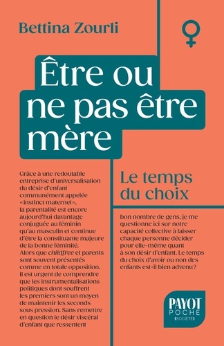 Etre ou ne pas être mère. Le temps du choix