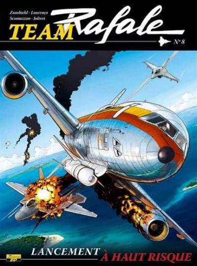 Team Rafale Tome 8 : Lancement à haut risque