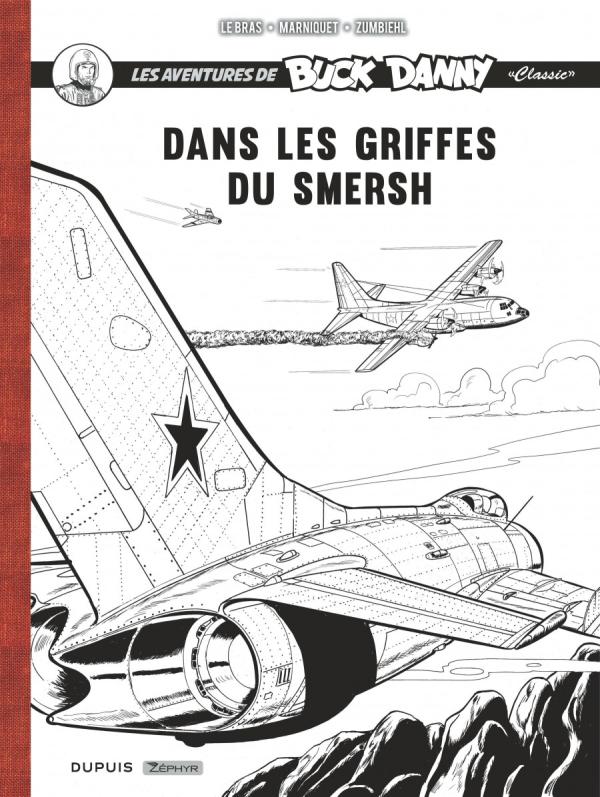 Buck Danny Classic - Récit complet - Dans les griffes du Smersh