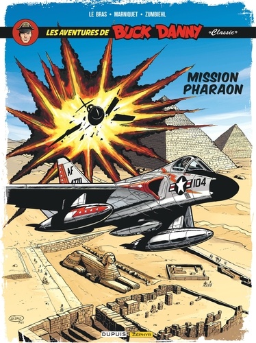 Les aventures de Buck Danny "Classic" Tome 13 : Mission Pharaon