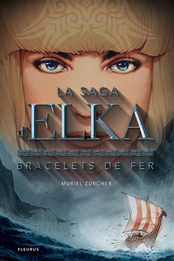 La saga d'Elka Tome 1 : Bracelets de fer