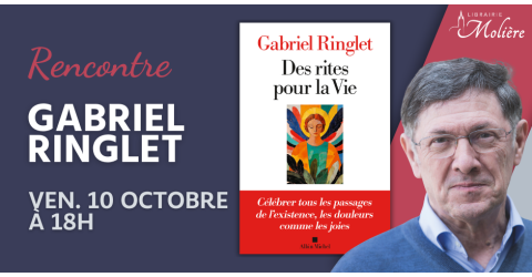 Rencontre avec Gabriel Ringlet