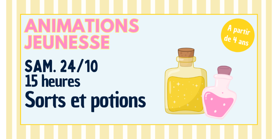 Animations Jeunesse : Sorts et potions