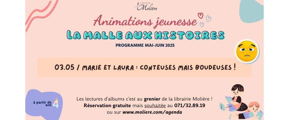 La malle aux histoires de Marie / Marie et Laura : conteuses mais boudeuses ! La malle aux histoires de Marie / Marie et Laura : conteuses mais boudeuses !