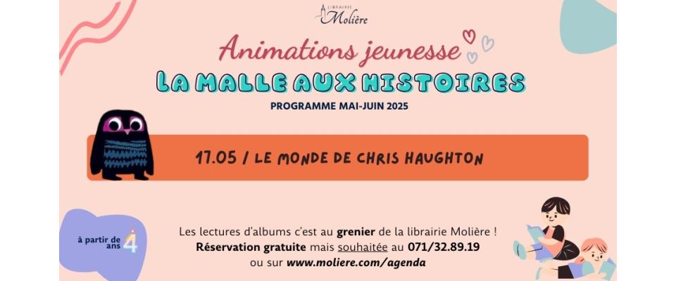 La malle aux histoires de Marie / Le monde de Chris Haughton La malle aux histoires de Marie / Le monde de Chris Haughton