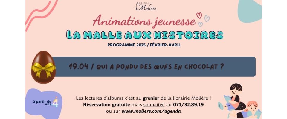 La malle aux histoires de Marie / Qui a pondu des œufs en chocolat ?