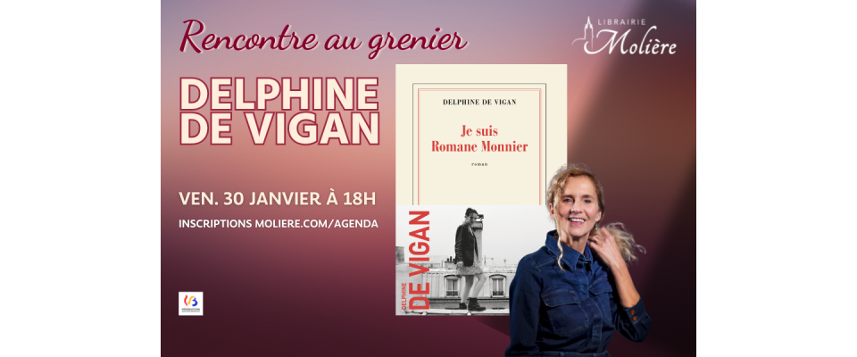 Rencontre avec Delphine de Vigan Rencontre avec Delphine de Vigan